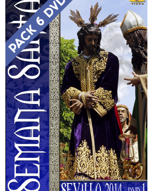 DVD pack 6 – Semana Santa de Sevilla 2014